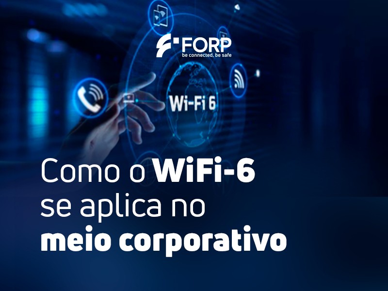 Como o WiFi-6 se aplica no meio corporativo